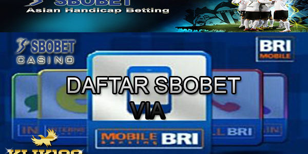 DAFTAR SBOBET MELALUI BANK BRI DAFTAR SBOBET MELALUI BANK BRI