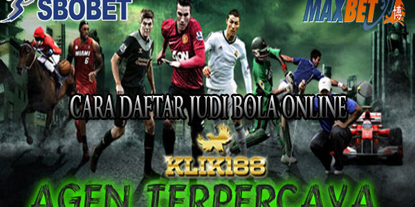 Cara Daftar Judi Bola Online